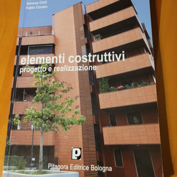 Elementi costruttivi  progetto e realizzazione, Boeri-Cinti-Conato,Pitagora Ed. 