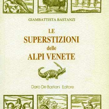 Le superstizioni delle Alpi Venete