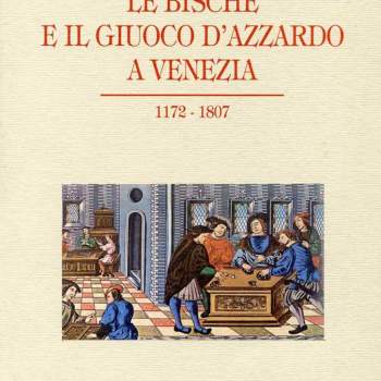 Le bische e il giuoco d’azzardo a Venezia