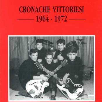 Cronache vittoriesi. 1964-1972