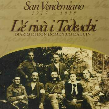 San Vendemiano 1917-1918. L'è rivà i Todeschi