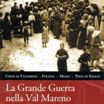 La Grande Guerra nella Val Mareno