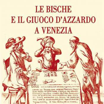 Le bische e il giuoco d'azzardo a Venezia