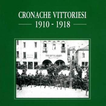 Cronache vittoriesi. 1910-1918