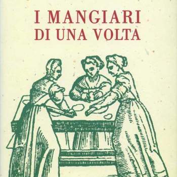 I mangiari di una volta