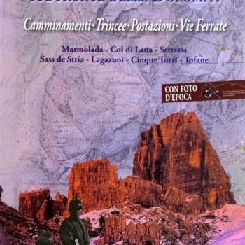 Percorsi di Guerra sul fronte delle Dolomiti Vol.1