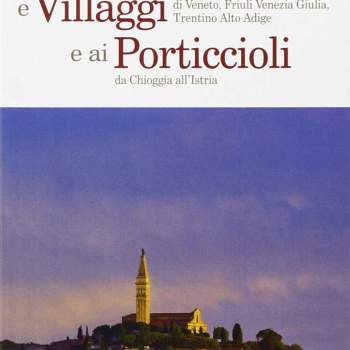 Guida a Borghi e Villaggi e ai Porticcioli