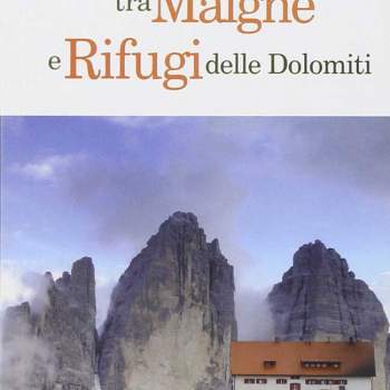 Guida alle migliori escursioni tra Malghe e Rifugi delle Dolomiti