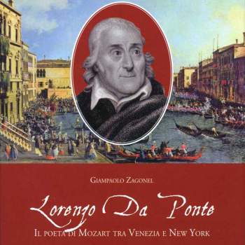 Lorenzo Da Ponte. Il poeta di Mozart tra Venezia e New York