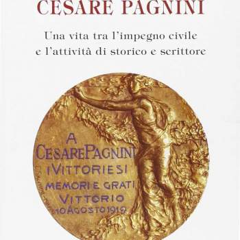 Cesare Pagnini. Una vita tra l'impegno civile e l'attività di storico e scrittore