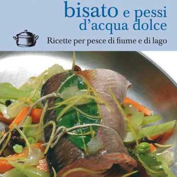 Trota, bisato e pessi d'acqua dolce