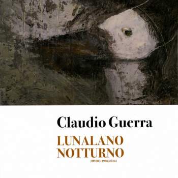 Lunalano notturno. Opere (1980-2016)