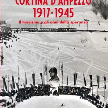 Cortina d'Ampezzo 1917 - 1945