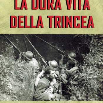 La dura vita della trincea